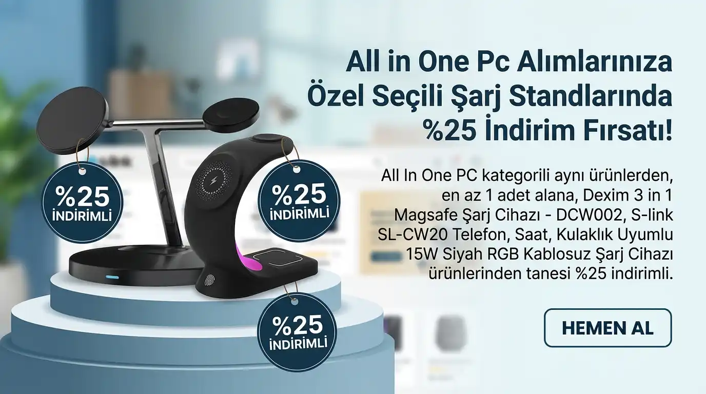 All in One Pc Alımlarınıza Özel Seçili Şarj Standlarında %25 İndirim Fırsatı!