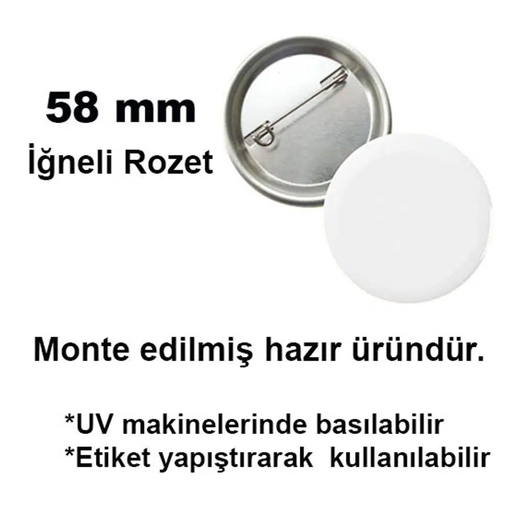 Uv Baskı İçin 58 mm İğneli Buton Rozet (50 adet)