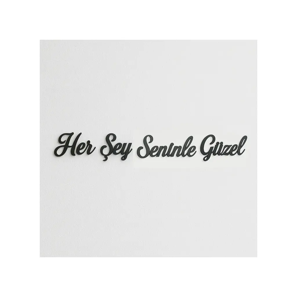 Yapışkanlı Her Şey Seninle Güzel Ahşap Duvar Yazısı - Kutulu