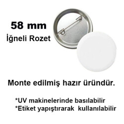 Uv Baskı İçin 58 mm İğneli Buton Rozet (50 adet) - 1