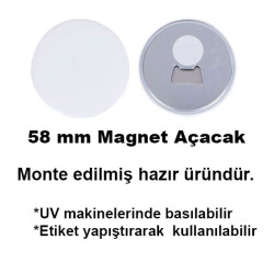 Uv Baskı İçin 58 mm Magnet Açacak (50 adet) - 1